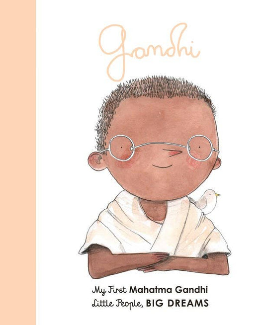 Mahatma Gandhi | Little People, Big Dreams