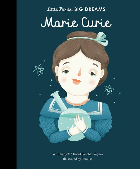 Marie Curie | Little People, Big Dreams
