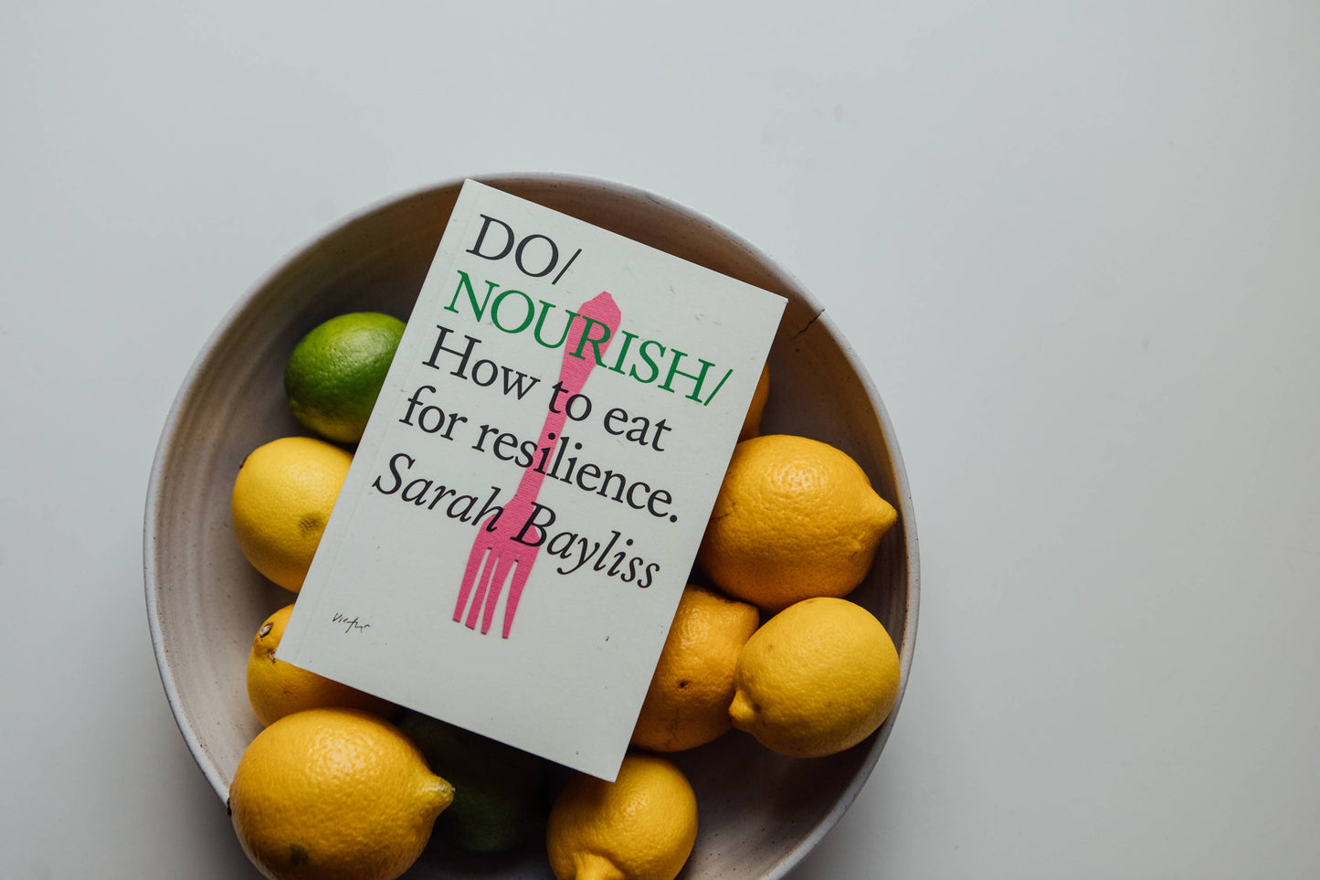 Do Nourish, Guide to Nutrition, Health and Resilience : Paperback