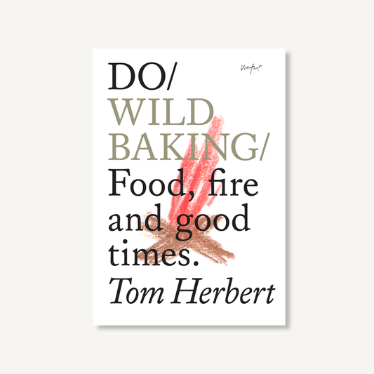 Do Wild Baking, Guide to Campfire Cooking & Adventurous Eats: Paperback