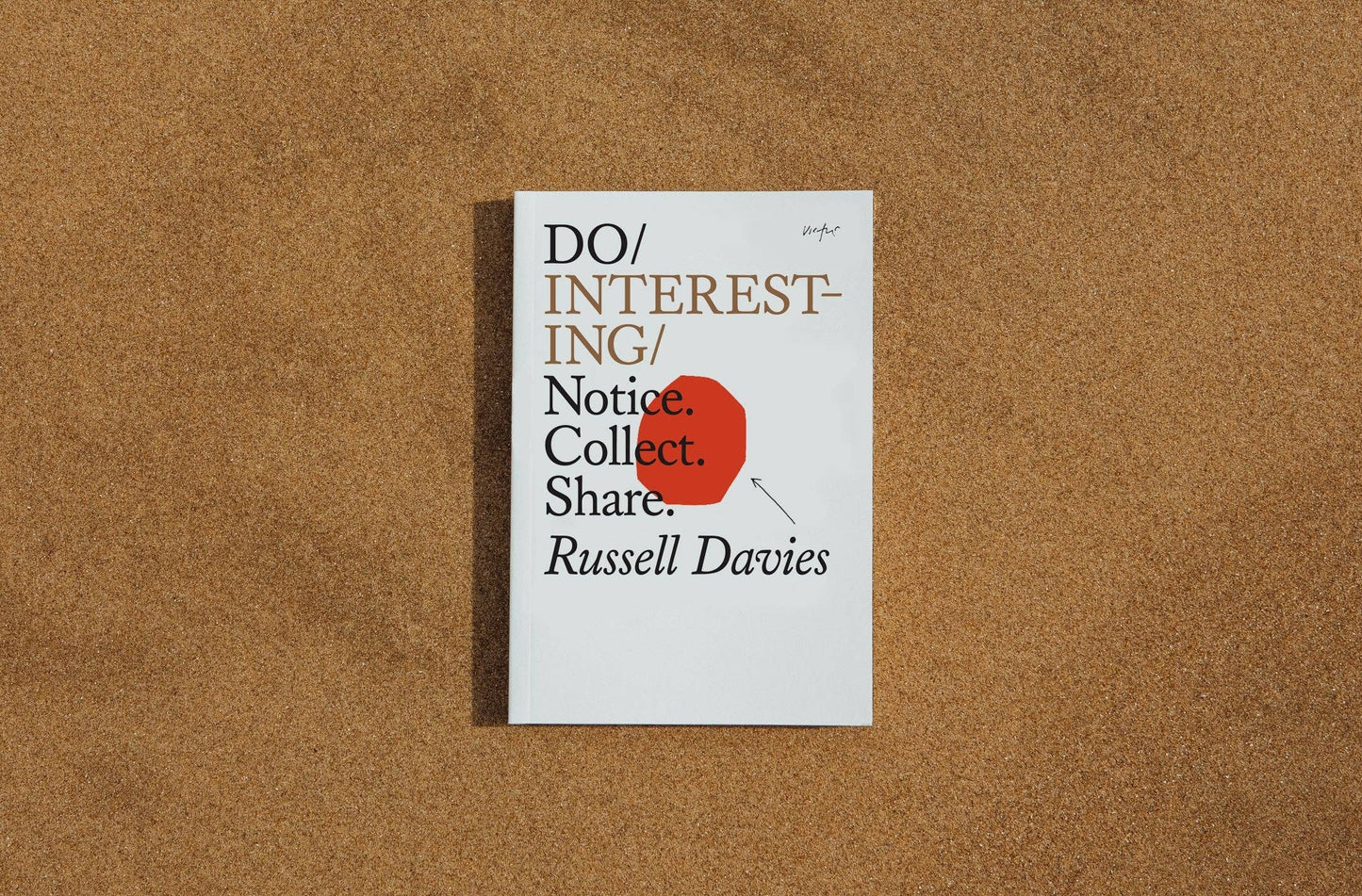 Do Interesting, Guide to Creativity: Paperback